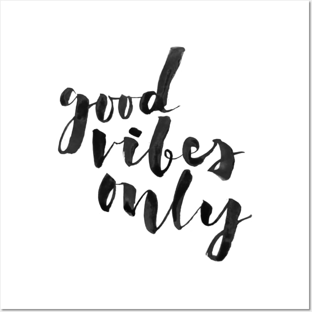 Good Vibes Only Wall Art by Ychty